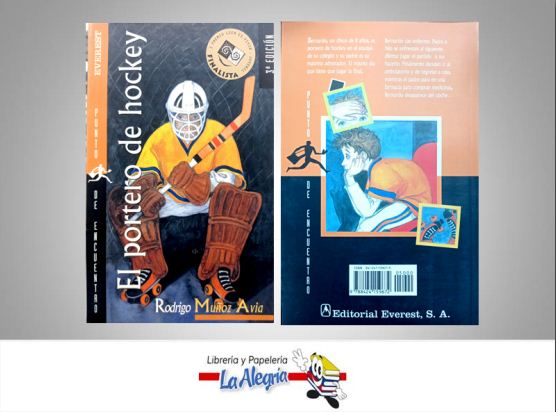 EL PORTERO DE HOCKEY 3a  TEMATICA CUENTOS AUTOR RODRIGO NUÑOZ AVIA EDITORIAL EVEREST