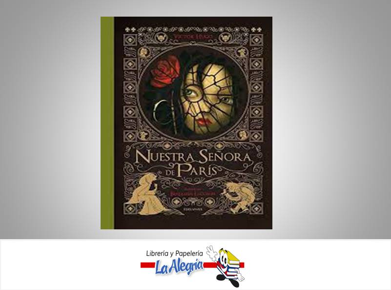 NUESTRA SEÑORA DE PARIS VOLUMEN 1 TEMATICA NOVELA AUTOR VICTOR HUGO MARCA EDELVIVES