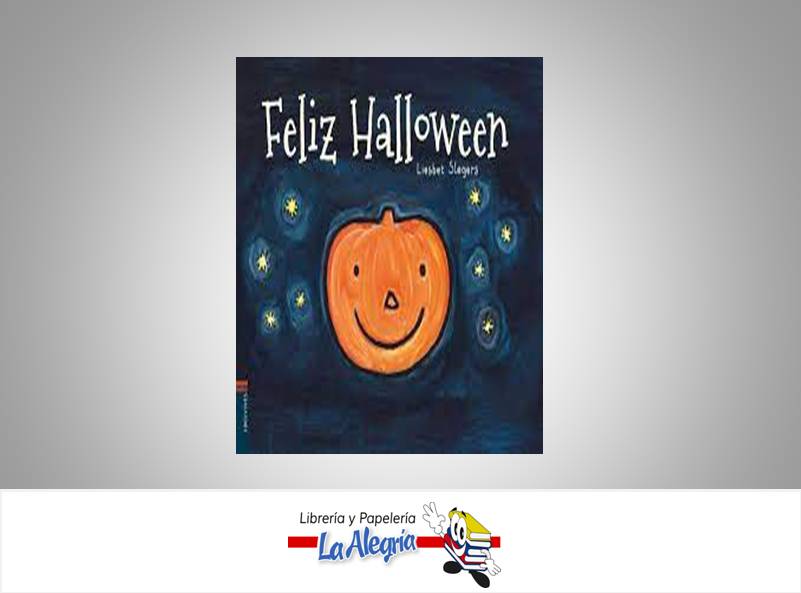 FELIZ HALLOWEEN TEMATICA CUENTO INFANTIL AUTOR LIESBET SLEGERS EDITORIAL LUIS VIVES