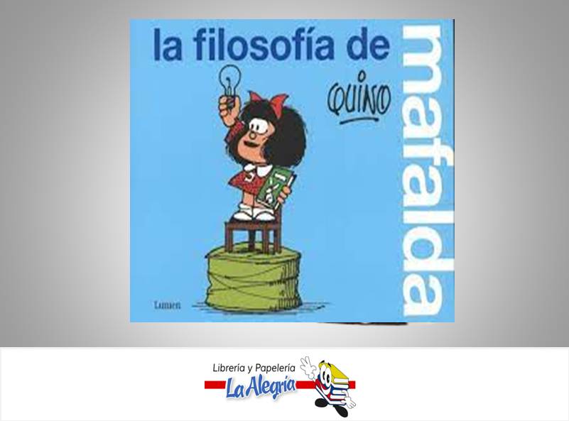 LA FILOSOFIA DE MAFALDA  TEMATICA DIST AURILIBROS AUTOR QUINO  