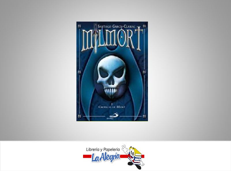MILMORT I CRONICAS DE MORT TEMATICA NOVELA FICCION AUTOR SANTIAGO GARCIA CLAIRAC MARCA SAN PABLO