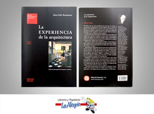 LA EXPERIENCIA DE LA ARQUITECTURA  TEMATICA ARQUITECTURA AUTOR STEEN EILER RASMUSSEN EDITORIAL REVERT/