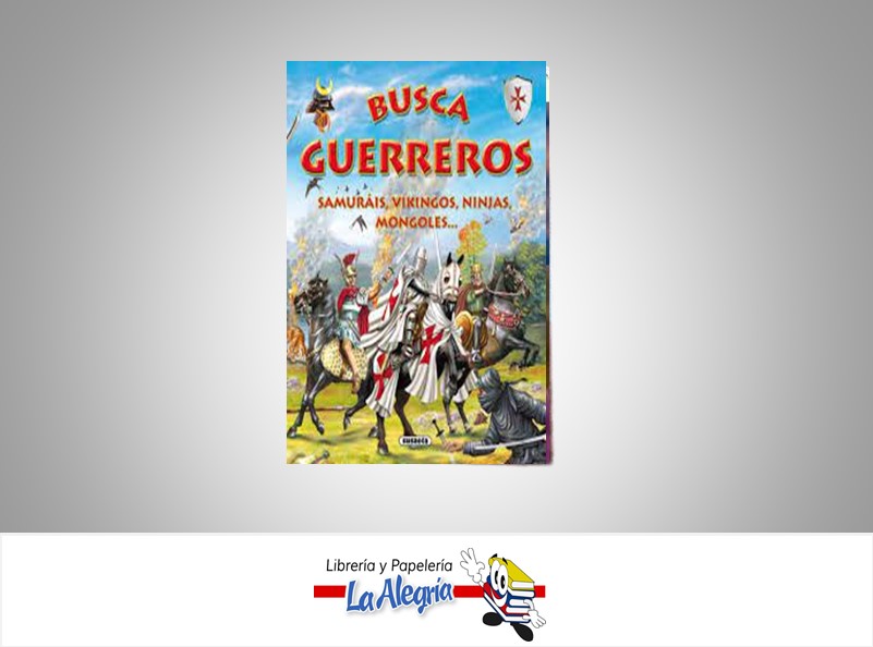 BUSCA LOS GUERREROS TEMATICA CUENTO AUTOR EDUARDO TRUJILLO EDITORIAL MARIA JESUS DIAZ