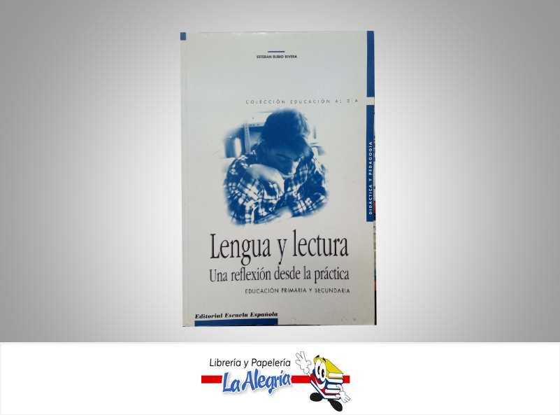 LENGUA Y LITERATURA  TEMATICA EDUCACION AUTOR ESTEBAN RUBIO RIVERA EDITORIAL ESCUELA ESPAÑOLA