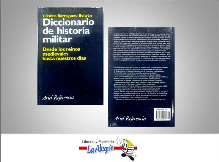 DICCIONARIO DE HISTORIA MILITAR  TEMATICA DICCIONARIOS AUTOR BORREGUERO, CRISTINA EDITORIAL ARIEL