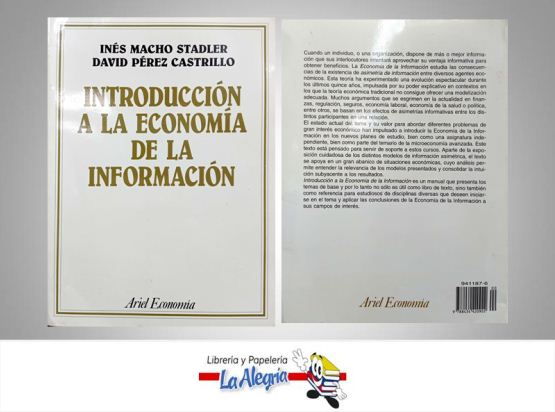 INTRODUCCION A LA ECONOMIA DE LA INFORMA  TEMATICA ECONOMIA AUTOR INES MACHO-DAVID PEREZ EDITORIAL ARIEL ECONOMIA