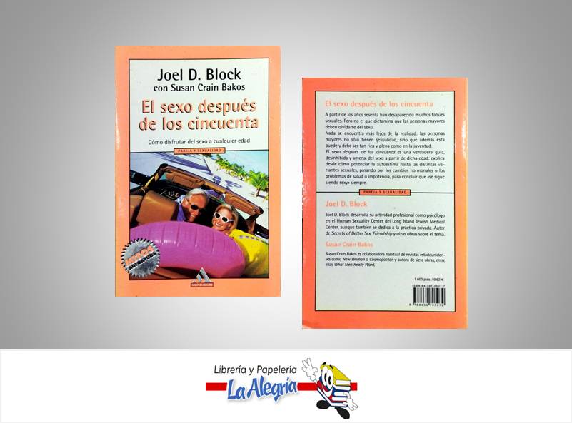 EL SEXO DESPUES DE LOS CINCUENTA  TEMATICA SEXUALIDAD AUTOR BLOCK JOEL EDITORIAL MONDADORI