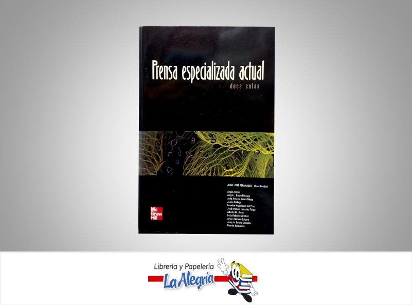PRENSA ESPECIALIZADA ACTUAL  TEMATICA COMUNICACIONES AUTOR ARRESE ANGEL EDITORIAL EDITORIAL MCGRAW HILL