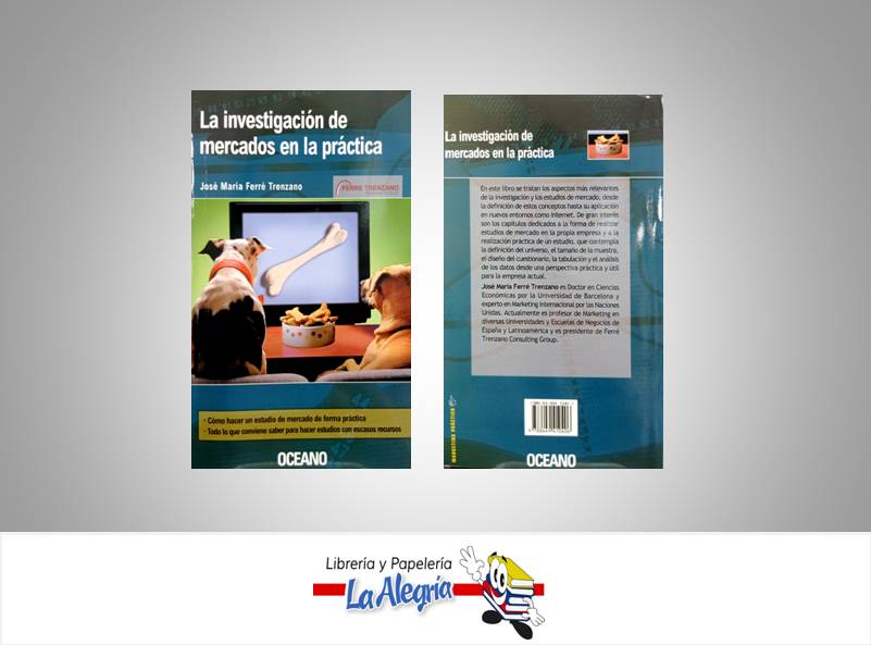 LA INVESTIGACION MERCADOS EN LA PRACTICA  TEMATICA MARKETING AUTOR JOSE MARIA FERRE T. EDITORIAL OCEANO