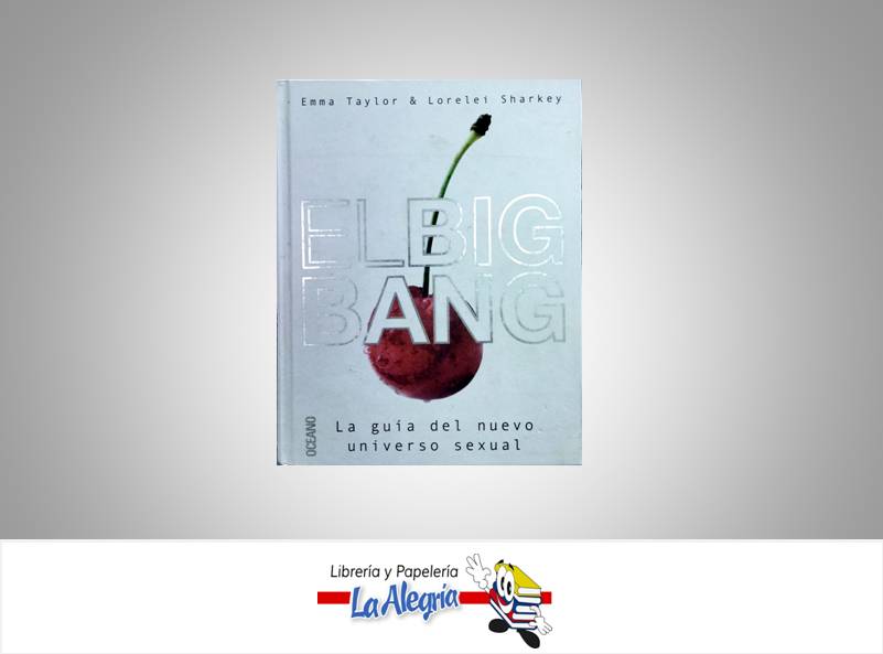 EL BING BANG LA GUIA SEXUAL  TEMATICA EROTICO AUTOR TAYLOR EMMA EDITORIAL OCEANO