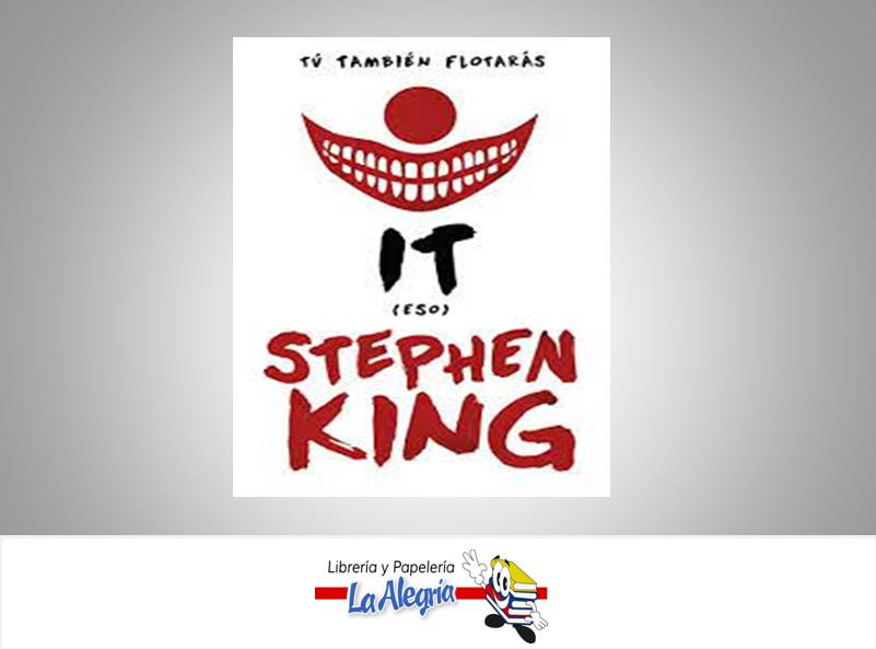 IT (ESO) TEMATICA NOVELA TERROR AUTOR STEPHEN KING EDITORIAL RANDON HOUSE EDITORIAL