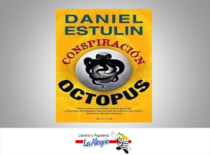 CONSPIRACION OCTOPUS TEMATICA NOVELA  AUTOR ESTULIN DANIEL TEMATICA FICCION EDITORIAL ED.B.DE VENEZUELA