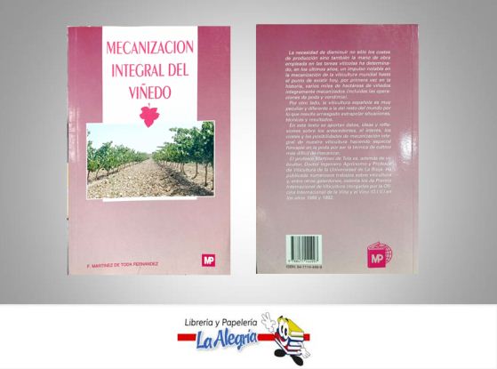 MECANIZACION INTEGRAL DEL VINEDO  TEMATICA AGRICULTURA AUTOR MARTINEZ DE TODA FERNANDE EDITORIAL MUNDI PRENSA
