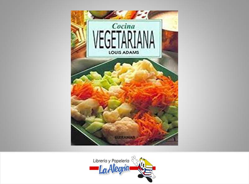 COCINA VEGETARIANA TEMATICA COCINA AUTOR LOUIS ADAMS EDITORIAL ULTRAMAR