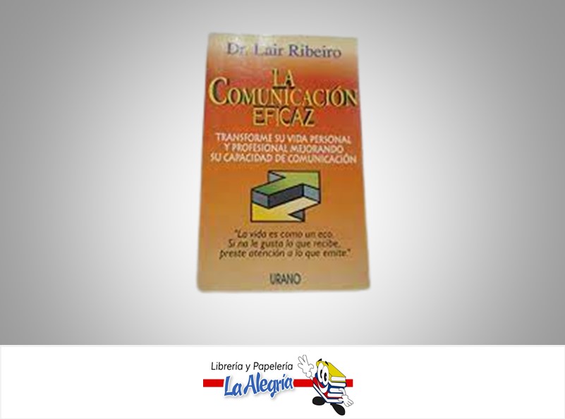 LA COMUNICACION EFICAZ TEMATICA COMUNICACION AUTOR DR LAIR RIBEIRO EDITORIAL URANO