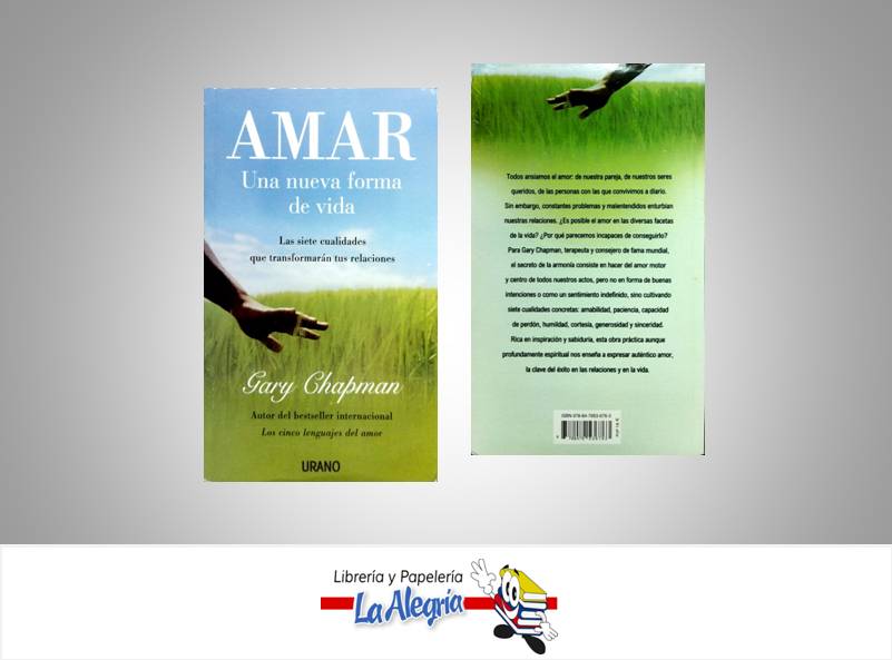 AMAR UNA NUEVA FORMA DE VIDA TEMATICA AUTOAYUDA AUTOR CHAPMAN GARY EDITORIAL URANO