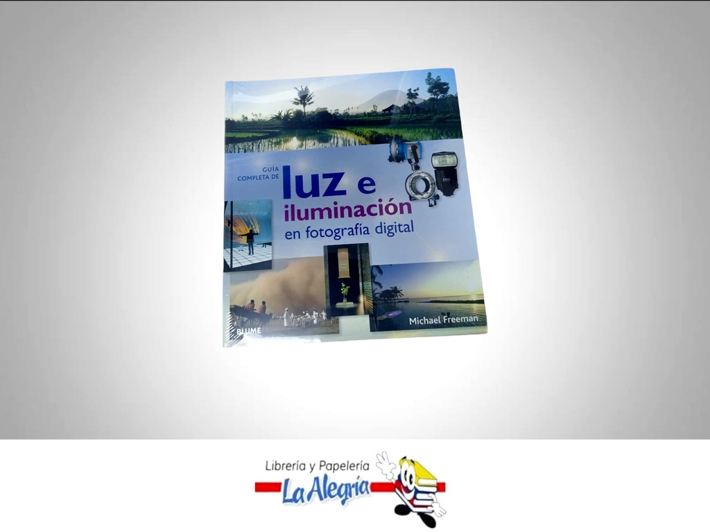 GUIA COMPLETA DE LUZ E ILUMINACION EN FO  TEMATICA FOTOGRAFIA AUTOR ROBERTO KOCH EDITORIAL BLUME