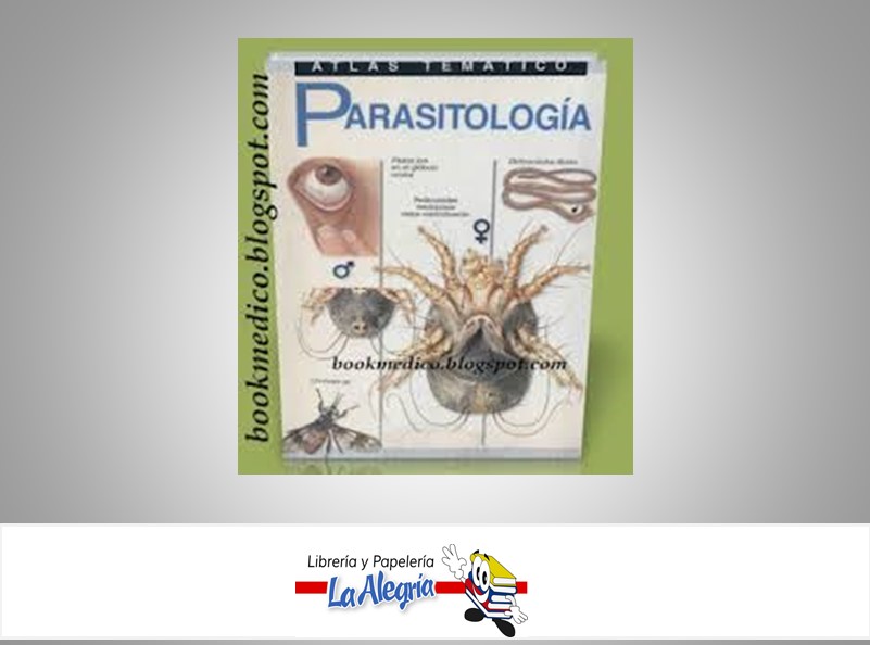ATLAS TEMATICO PARASITOLOGIA TEMATICA EDUCACION   EDITORIAL IDEA BOOKS