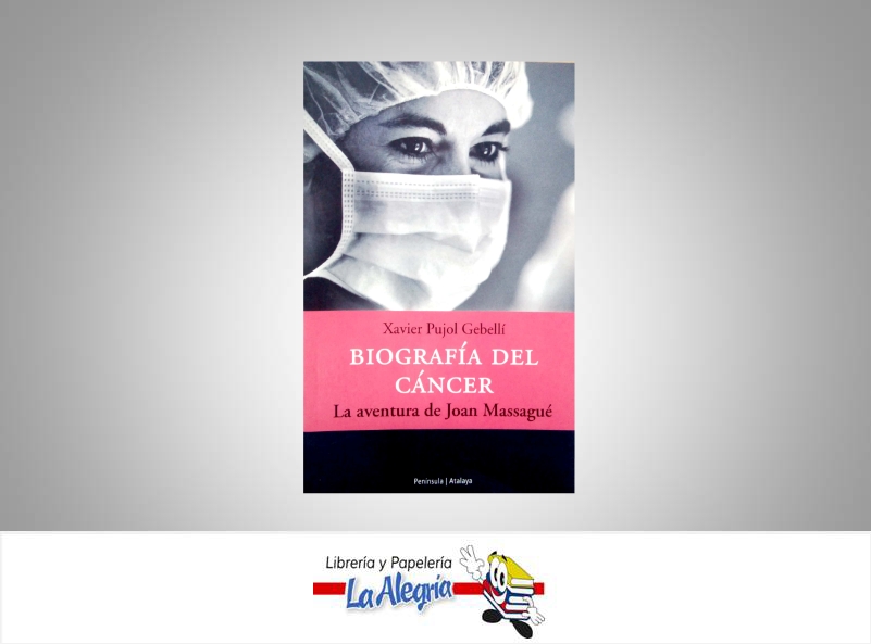 BIOGRAFIA DEL CANCER  TEMATICA SALUD AUTOR XAVIER PUJOL EDITORIAL PENINSULA ATALAYA