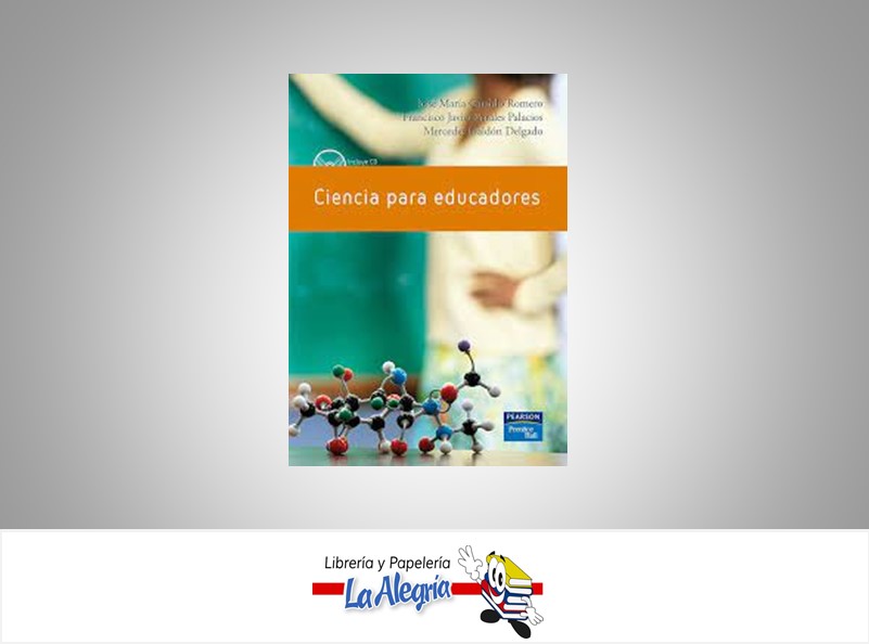 CIENCIA PARA EDUCADORES  TEMATICA EDUCACION AUTOR GARRIDO JOSE MARIA EDITORIAL PEARSON