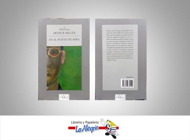 EN EL PUNTO DE LA MIRA TEMATICA NOVELA AUTOR MILLER ARTHUR EDITORIAL TUSQUETS