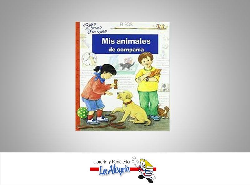 MIS ANIMALES DE COMPAÑIA TEMATICA INFANTIL AUTOR CLAUDIA TOLL EDITORIAL RITA SCHNITZER