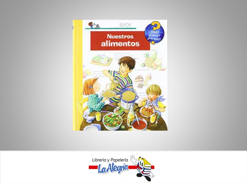 NUESTROS ALIMENTOS TEMATICA INFANTIL AUTOR ANGELA WEINHOLD EDITORIAL RITA SCHNITZER