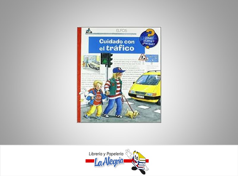 CUIDADO CON EL TRAFICO TEMATICA INFANTIL AUTOR ANGELAWEINHOLD EDITORIAL JUAN BARRIS