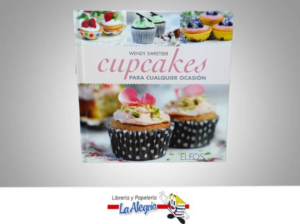 CUPCAKES PARA CUALQUIER OCASION TEMATICA LIBRO RECETA/PASTELERIA AUTOR WENDY SWEETSER EDITORIAL BLUME/COCINA