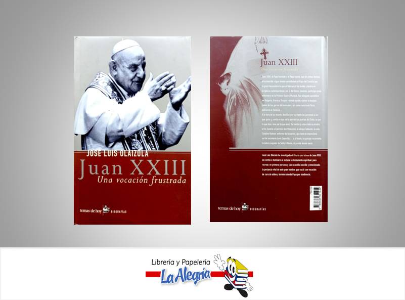JUAN XXIII  TEMATICA BIOGRAFIA AUTOR JOSE LUIS OLAIZOLA EDITORIAL TEMAS DE HOY