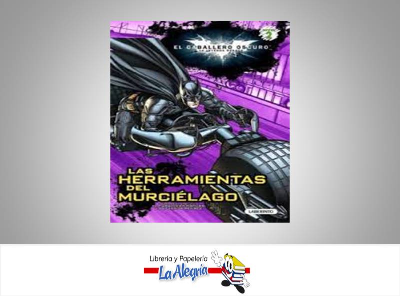 BATMAN LAS HERRAMIENTAS DEL MURCIELAGO  TEMATICA CUENTOS   EDITORIAL LABERINTO