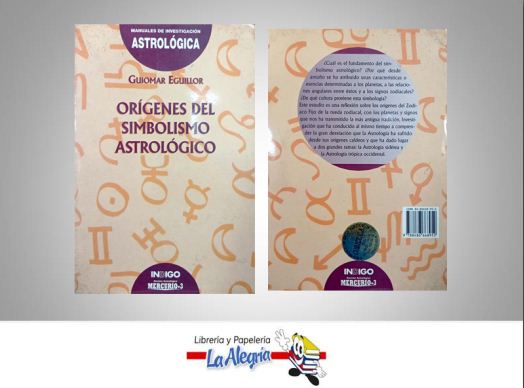 ORIGENES DEL SIMBOLISMO ASTROLOGICO  TEMATICA ASTROLOGIA AUTOR GUIOMAR EGUILLOR EDITORIAL INDIGO