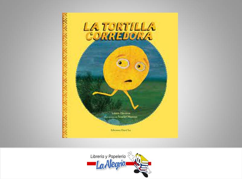 LA TORTILLA CORREDORA  TEMATICA EKARE AUTOR LAURA HERRERA/S. NARCISO  
