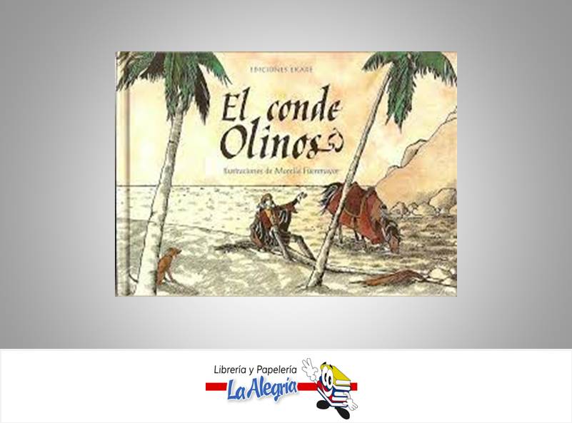 EL CONDE OLINOS  TEMATICA CUENTOS INFANTILES AUTOR MORELLA FUENMAYOR EDITORIAL EKARE