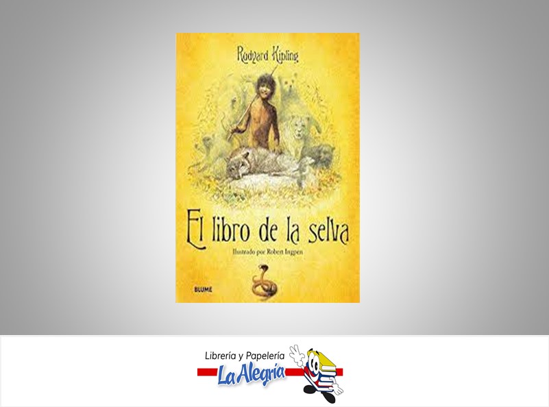 EL LIBRO DE LA SELVA TEMATICA CUENTO INFANTIL AUTOR RUDYARD KIPLING EDITORIAL BLUME