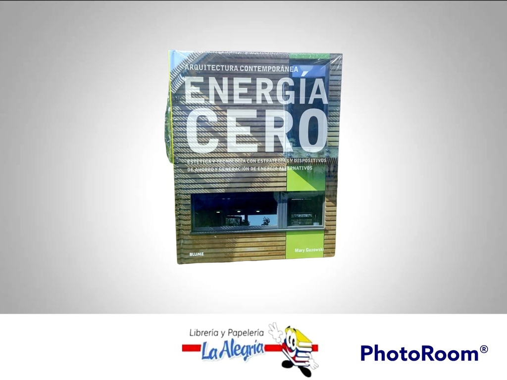 ENERGIA CERO TEMATICA ARQUITECTURA AUTOR  MARY GUZOWSKI EDITORIAL BLUME