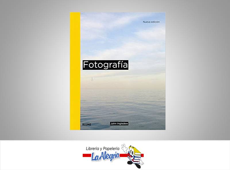 FOTOGRAFIA NUEVA EDICION TEMATICA FOTOGRAFIA AUTOR JOHN INGLEDEW EDITORIAL BLUME