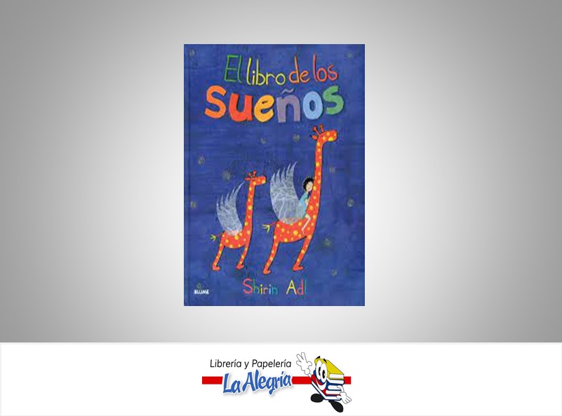 EL LIBRO DE LOS SUEÑOS  TEMATICA CUENTOS AUTOR SHIRIN ADL EDITORIAL CRISTINA RODRIGUEZ FISHER