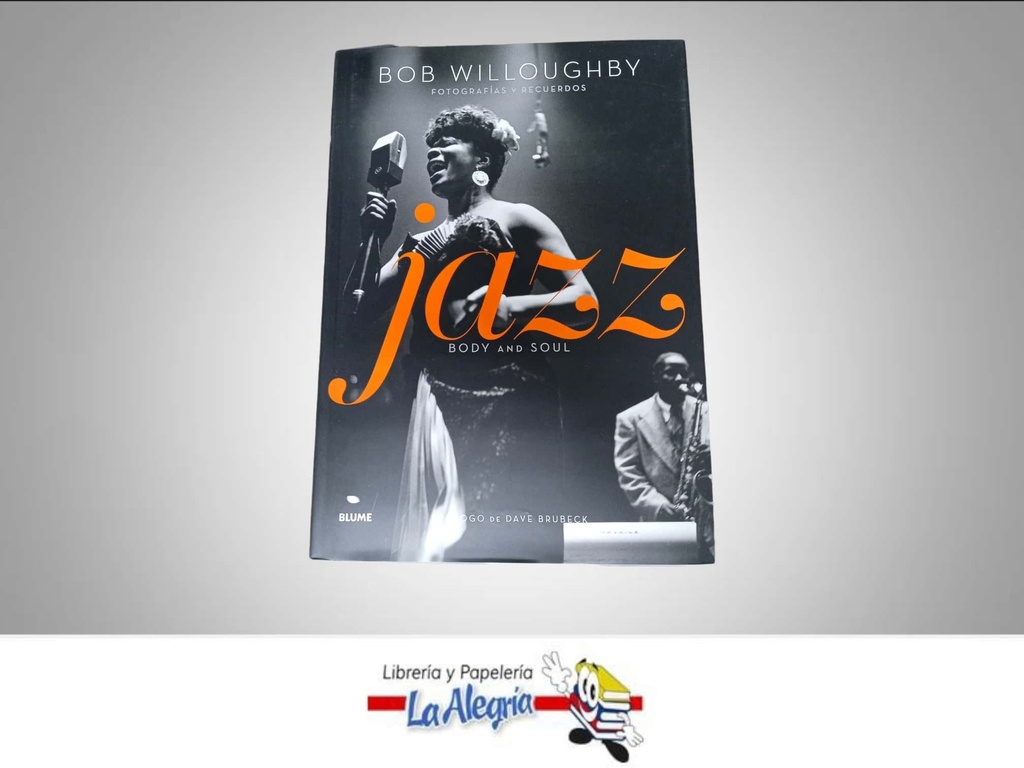 JAZZ, BODY AND SOUL TEMATICA MUSICA AUTOR  BOB WILLOUGHBY EDITORIAL BLUME