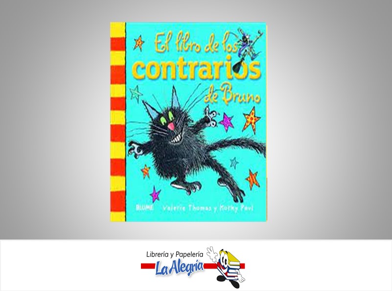 EL LIBRO DE LOS CONTRARIOS DE BRUNO  TEMATICA INFANTIL AUTOR VALERIE THOMAS/KORKY PAUL EDITORIAL CRISTINA RODRIGUEZ FISHER