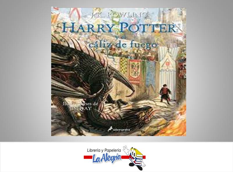 HARRY POTTER Y EL CALIZ DE FUEGO ILUSTRA  TEMATICA NOVELAJUVENIL AUTOR J.K ROWLING EDITORIAL SALAMANDRA