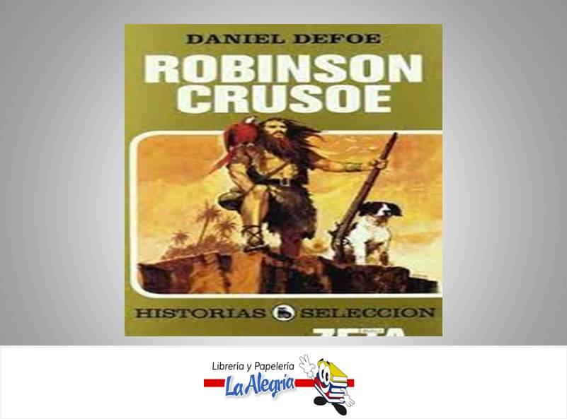 ROBINSON CRUSOE TEMATICA NOVELA CLASICA AUTOR DANIEL DEFOE EDITORIAL ZETA BOLSILLO