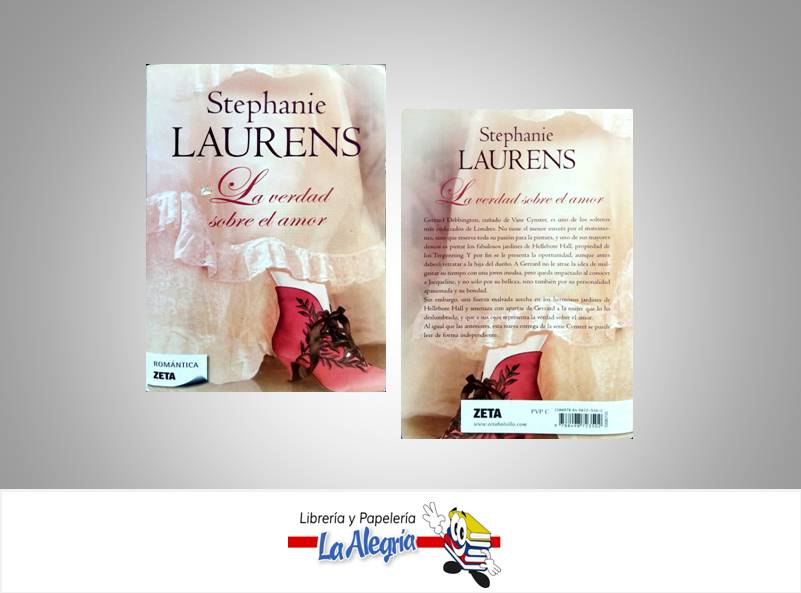 LA VERDAD SOBRE EL AMOR  TEMATICA NOVELA AUTOR STEPHANIE LAURENS EDITORIAL ZETA