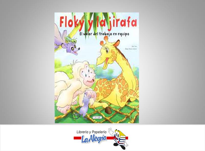 FLOKY Y LA JIRAFA TEMATICA CUENTO DISTRIBUIDORA BOOK HOME, C.A. AUTOR ADA TUNE/JOSEP M. CARDONA EDITORIAL TODO LIBRO