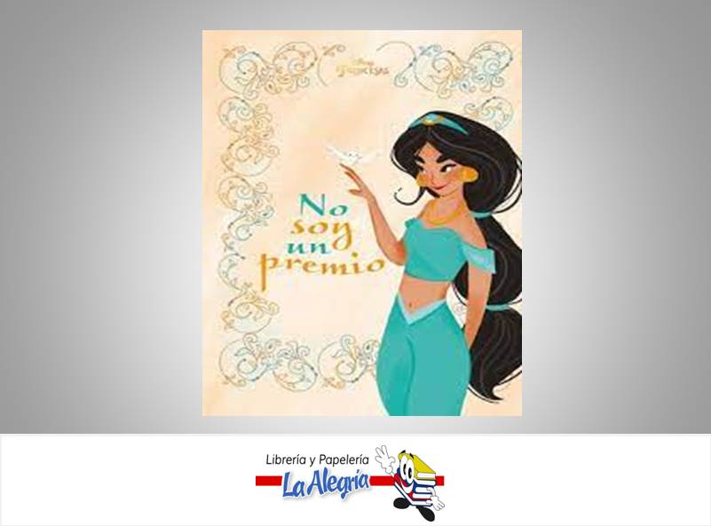 PRINCESA JASMINE NO SOY UN PREMIO TEMATICA CUENTOS INFANTILES AUTOR DISNEY EDITORIAL PLANETA