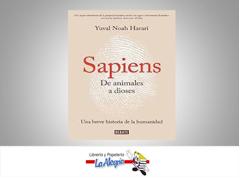 SAPIENS DE ANIMALES A DIOSES TEMATICA HISTORIA AUTOR VON SASS, ROSELIS EDITORIAL RANDOM HOUSE EDITORIAL