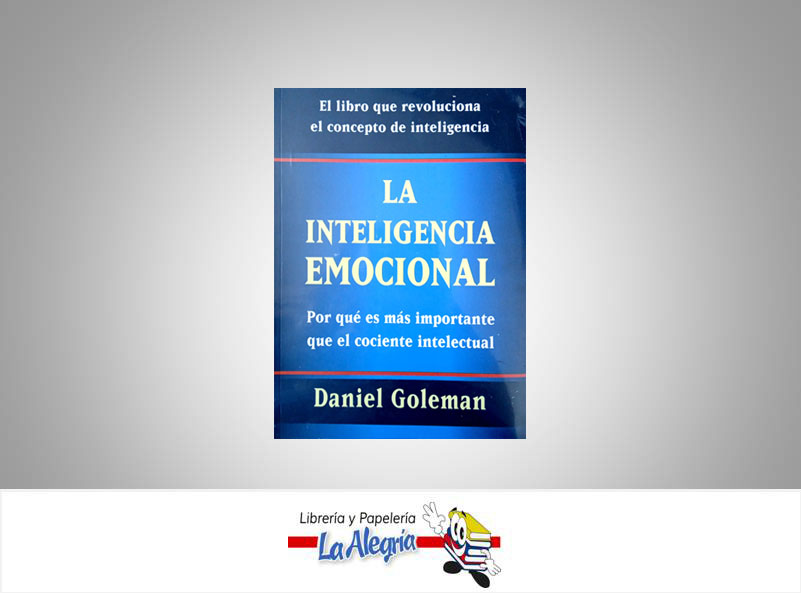 LA INTELIGENCIA EMOCIONAL  TEMATICA AUTOAYUDA AUTOR GOLEMAN DANIEL  