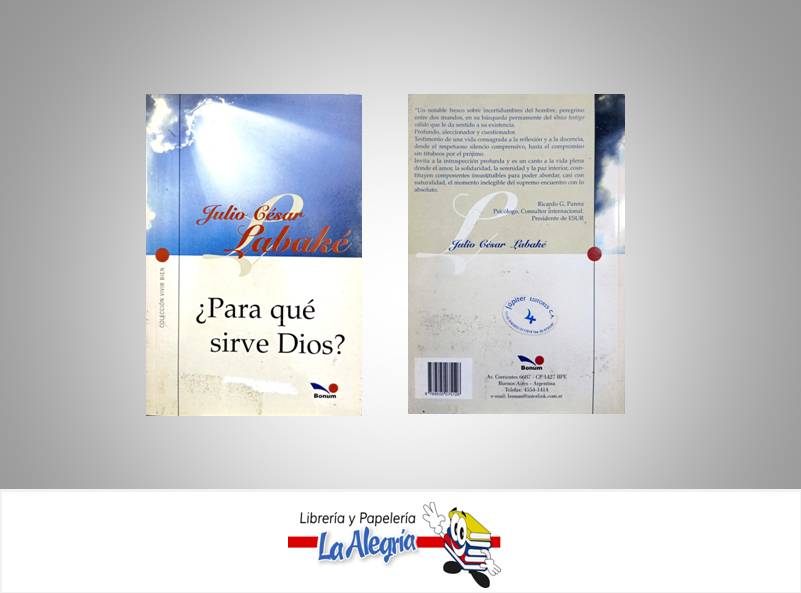 PARA QUE SIRVE DIOS  TEMATICA RELIGION AUTOR LABAKE, JULIO CESAR EDITORIAL BONUM