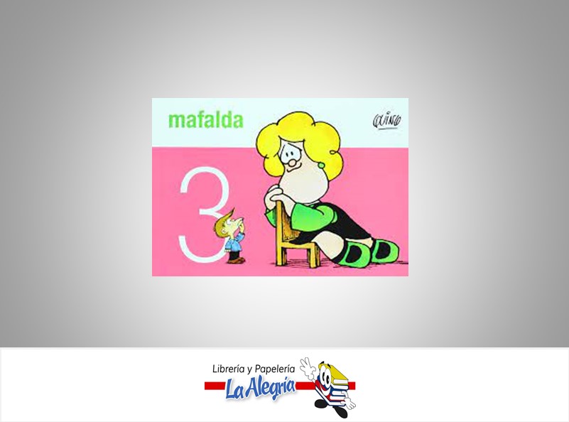 MAFALDA3  TEMATICA DIST AURILIBROS AUTOR QUINO  