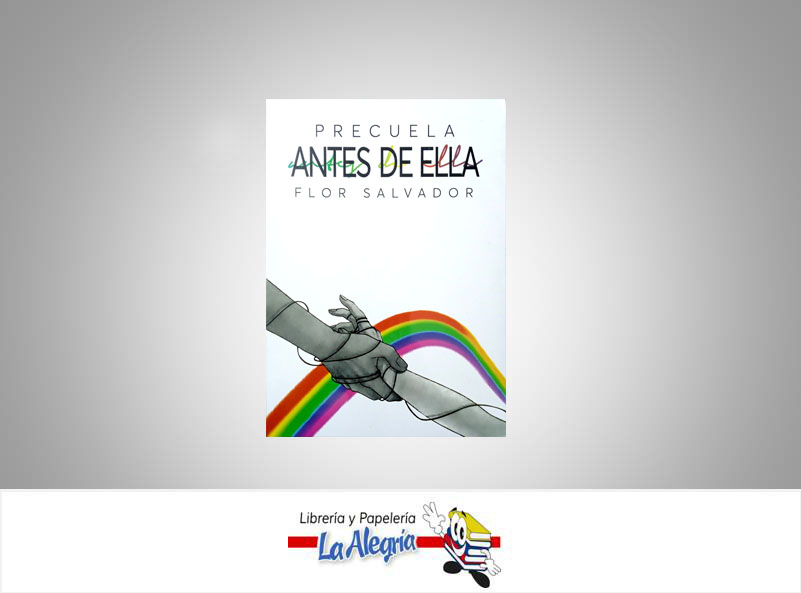 ANTES DE ELLA  TEMATICA NOVELAS AUTOR FLOR M. SALVADOR EDITORIAL NARANJA